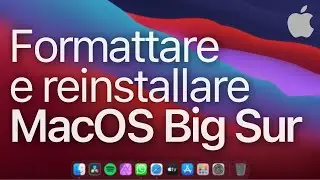MacOS - Come formattare un Mac e reinstallare MacOS Big Sur