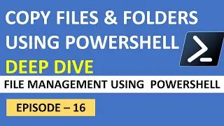 Copy Files & Directories  // EP 16 // Efficient & Automatic File Management With PowerShell