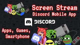 Discord Screen📺Stream📹: Games🎮, Apps, Smartphone - Screen, Discord Mobile App (New) 📺📹🎮