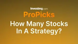 Investing.com’s ProPicks: How Many Stocks Are Typically in a Strategy?
