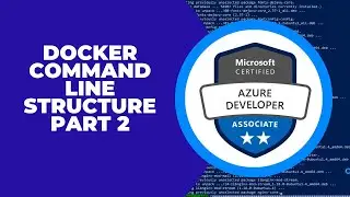 DOCKER COMMAND LINE STRUCTURE 2