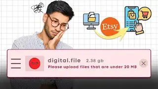 Etsy Digital File is TOO BIG! (4 different work around to Etsy's File size limitations)