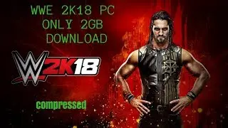 WWE 2k18 | pc download | only 2gb 😨