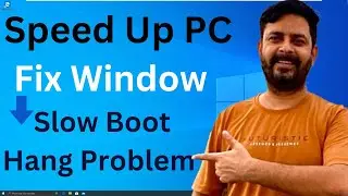 How To Speed Up Windows 10 in Hindi | Make Windows 10 Faster | Slow Boot Fixed | fix hanging problem