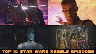 Top 10 Star Wars Rebels episodes