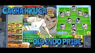 GACHA HYUGA, WAKTUNYA AKUN OLD BANGKIT, CAPTAIN TSUBASA DREAM TEAM