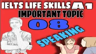 IELTS Life Skills A1 Speaking| Important Topic | #08 | 2020 | By TFLS