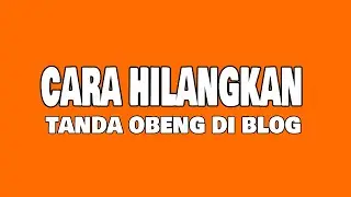 Cara Hilangkan Tanda Obeng di Blog