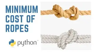 Minimum Cost of ropes in python