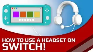 How to use a headset on Nintendo Switch