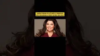 ATORES E FAMOSOS QUE SAIRAM DA GLOBO EM 2022!