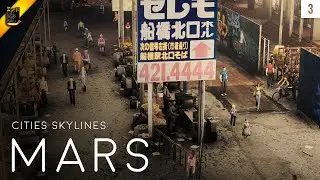 Cities Skylines: MARS  (Episode 3)