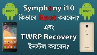 How to Root Symphony i10, R20 & Install TWRP Recovery