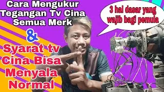 Cara Mengukur Tegangan Tv Cina dan Syarat Tv Cina Bisa Menyala