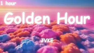 Golden Hour - JVKE [lyrics] {1 hour}
