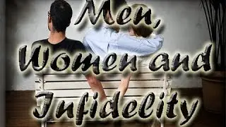 Men, Women and Infidelity (MGTOW Indian)