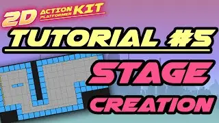 2D Action Platformer Kit Tutorial #5 Stage Creation