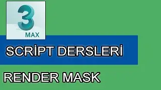 3ds max - En Faydalı Scriptler render mask scripti 