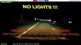 SUV Driving along the M56(E) Motorway with NO Lights - 16/03/20