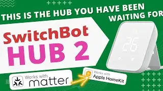 SwitchBot Hub 2: a GAME CHANGER for Apple Smart Homes