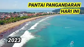 PANTAI PANGANDARAN Hari Ini Terkini 2023