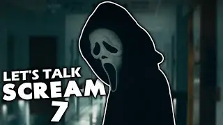SCREAM 7: Theories and Updates!