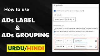 How to use Ads Labels & Ads Grouping Google Dynamic Ads By Using Google Merchant Center Data