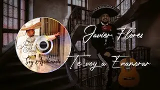 Te voy a enamorar - Javier Flores