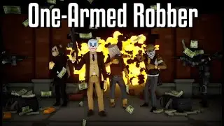 Играем в one armed robber, ограбили ювелирку по стелсу и штурмом