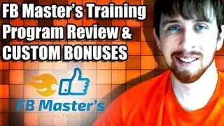FB Master's Training Program Review | Custom Bonuses Included [Launch May 16th]