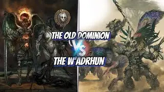 2000 Points - The Old Dominion vs The W’adrhun in Conquest Last Argument of Kings