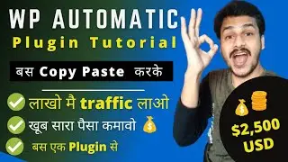 Wp Automatic Plugin Tutorial | How to Use Wp Automatic Plugin | Copy Paste Earning Proof Live