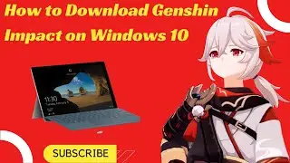 How to Download Genshin Impact on Windows 10 | Muhammad Asif Khan 2.0