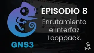 Curso Básico GNS 3 Capitulo 8 - Enrutamiento e Interfaz Loopback
