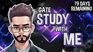 Study with Me for GATE : 79 days Remaining Live Q&A! 