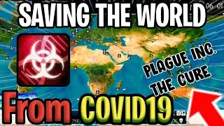 Curing The World From Covid | Plague Inc. The Cure