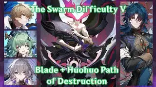 Blade + Huohuo Path of Destruction | The Swarm Difficulty V 🪲 | Honkai Star Rail