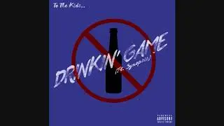 Diez De León - Drinkin' Game (Ft. Synopsis) [Prod. By MAYENiaC]