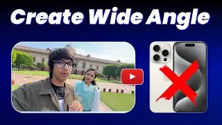 How To Create Wide Angle Video ??