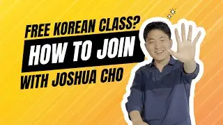 Free Korean Class Batch 12 with joshua cho