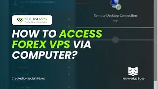 How to Access to Forex VPS via Computer – Complete Guide for Forex Traders