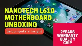 Unboxing The New Nanotech L610 Motherboard || Best Quality || 2 Years warranty