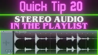View Stereo Files as Stereo Files | Quick Tips #20 | FL Studio