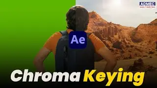 Chroma Keying in After Effects | Green Screen Removal in After Effects | ADMEC Multimedia Institute