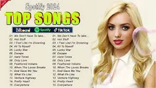 Top 40 Songs of 2024 💕 Best English Songs 2024 ♥ Billboard Hot 100 This Week - Pop Music 2024