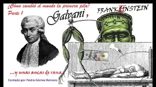 Galvani, Frankenstein, and some frog legs. Part 1 of 