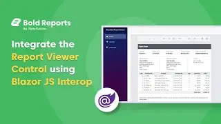 Integrate a Report Viewer Control using Blazor JS Interop: Step-by-Step Guide | Bold Reports