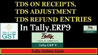 TDS on receipts/TDS adjustment/TDS refund entries in Tally.Erp 9