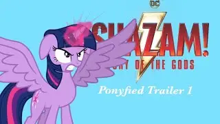 Shazam!: Fury Of The Gods; Ponyfied Trailer 1