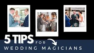 5 Tips for Wedding Magicians // The Business of Magic // 2023